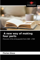 A new way of making four parts 6203333514 Book Cover