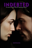 Indebted: Debts need to be repaid B09CKPFVKH Book Cover