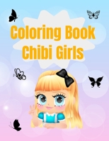 Coloring book chibi girls: Kawaii coloring book B09CTZ558P Book Cover