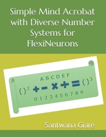 Simple Mind Acrobat with Diverse Number Systems for FlexiNeurons B0DVT2RMHB Book Cover