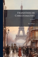 Französische Chrestomathie, Volume 2 1246259729 Book Cover