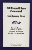 Did Microsoft Harm Consumers?  Two Opposing Views 0844771511 Book Cover