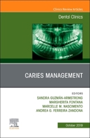 Caries Management, an Issue of Dental Clinics of North America, Volume 63-4 0323673376 Book Cover