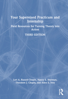 Your Supervised Practicum and Internship: Field Resources for Turning Theory into Action 103217014X Book Cover