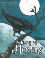 A Book of Moons 1504976363 Book Cover