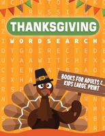 Thanksgiving Word Search Book For Adults & Kids Large Print: 40 Fall & Autumn Wordseraches Activity Puzzles for Everyone and all the Family - Perfect ... Word Search Puzzle Books For Adults and kids B08MGR72TR Book Cover