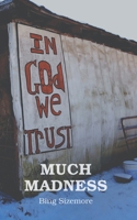 MUCH MADNESS B0C9FXJ8L2 Book Cover