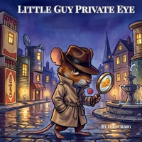 Little Guy Private Eye B0GY1L43S6 Book Cover