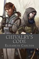 Chivalry's Code 1517595134 Book Cover