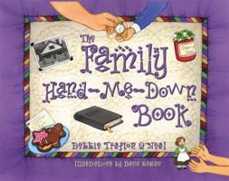The Family Hand-Me-Down Book: Creating and Preserving Family Traditions 0806640359 Book Cover