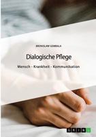 Dialogische Pflege: Mensch - Krankheit - Kommunikation 3668862486 Book Cover