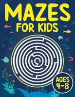 Mazes For Kids Ages 4-8: Maze Activity Book | 4-6, 6-8 | Games, Puzzles and Problem-Solving for Children 1914329244 Book Cover