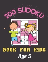 200 Sudoku Book For kids age 5: Brain Games Fun Sudoku for Children Includes Instructions and Solutions B091JD9L17 Book Cover