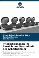 Pflegediagnosen im Bereich der Gesundheit der Arbeitnehmer (German Edition) 6207818504 Book Cover
