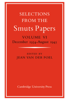 Selections from the Smuts Papers: Volume 6, December 1934-August 1945 0521033691 Book Cover