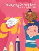 THANKSGIVING COLORING BOOK FOR 2-5 year olds: A Collection of 40 Fun and Easy Thanksgiving Coloring Pages for Kids, Toddlers, and Preschoolers and 40 B08LGMQQW1 Book Cover