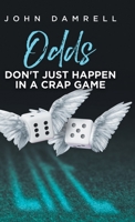 Odds Don't Just Happen in a Crap Game 0228881978 Book Cover