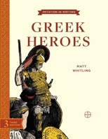 Imitation in Writing: Greek Heroes (Imitation in Writing) 193044320X Book Cover