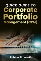 A quick Guide to Corporate Portfolio Management B0CJLDJ85T Book Cover