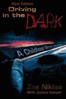 Driving in the Dark: A Childhood Memoir 1975681673 Book Cover