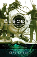 Descent: The Heroic Discovery of the Abyss 0375422587 Book Cover