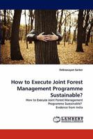 How to Execute Joint Forest Management Programme Sustainable? 3838386566 Book Cover