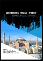 Architecture in Fictional Literature: Essays on Selected Works 9815036025 Book Cover