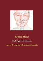 Kiefergelenksbalance: in der Gesichtsreflexzonentherapie 3844801413 Book Cover