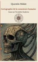 Cartographie de la conscience humaine: Essai sur l'Invisible Moderne 2322638153 Book Cover