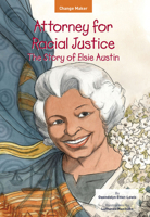 Attorney for Racial Justice : The Story of Elsie Austin 1618512358 Book Cover