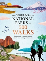 The World's Best National Parks in 500 Walks 1645176282 Book Cover
