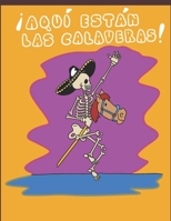 �aqu� Est�n Las Calaveras!: Poemas Y Rimas Para Ni�os Para Celebrar El D�a de Muertos 1539795527 Book Cover