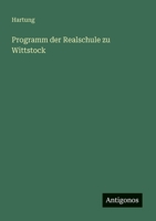 Programm der Realschule zu Wittstock 3388465398 Book Cover