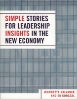 Simple Stories for Leadership Insight in the New Economy B08F3M46Z7 Book Cover