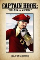Captain Hook: Villain or Victim 0578456117 Book Cover
