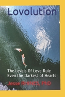 Lovolution: The Levels Of Love Rule Even the Darkest of Hearts 1721861076 Book Cover