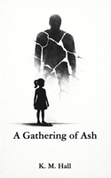 A Gathering of Ash B0GR686S4W Book Cover