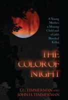 The Color of Night: A Young Mother, a Missing Child, and a Cold-Blooded Killer 0882823221 Book Cover