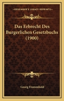 Das Erbrecht Des Bürgerlichen Gesetzbuchs 1160360413 Book Cover