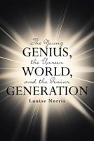 The Young Genius@@ the Unseen World@@ and the Genius Generation 1644162369 Book Cover