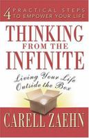 Thinking from the Infinite: Living Your Life Outside The Box 0875167969 Book Cover