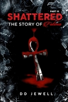 Shattered Part 3: The Story of Fatima 1387520008 Book Cover