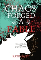 Chaos Forged a Fable 1739734904 Book Cover