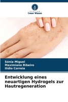 Entwicklung eines neuartigen Hydrogels zur Hautregeneration (German Edition) 6630367162 Book Cover