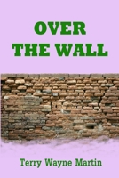 Over the Wall B08WT73HFZ Book Cover