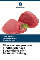 Nährwertanalyse von Rindfleisch nach Behandlung mit Gammastrahlung (German Edition) 6209523935 Book Cover