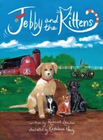 Jebby and the Kittens 1958217743 Book Cover