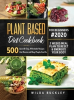 Plant Based Diet Cookbook for Beginners #2020 500 1953693709 Book Cover