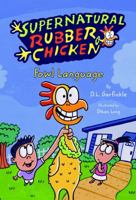 Fowl Language: Supernatural Rubber Chicken 0786950110 Book Cover