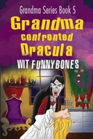 Grandma confronted Dracula: Laugh-out-loud funny adventure children's book (2022) 0639734073 Book Cover